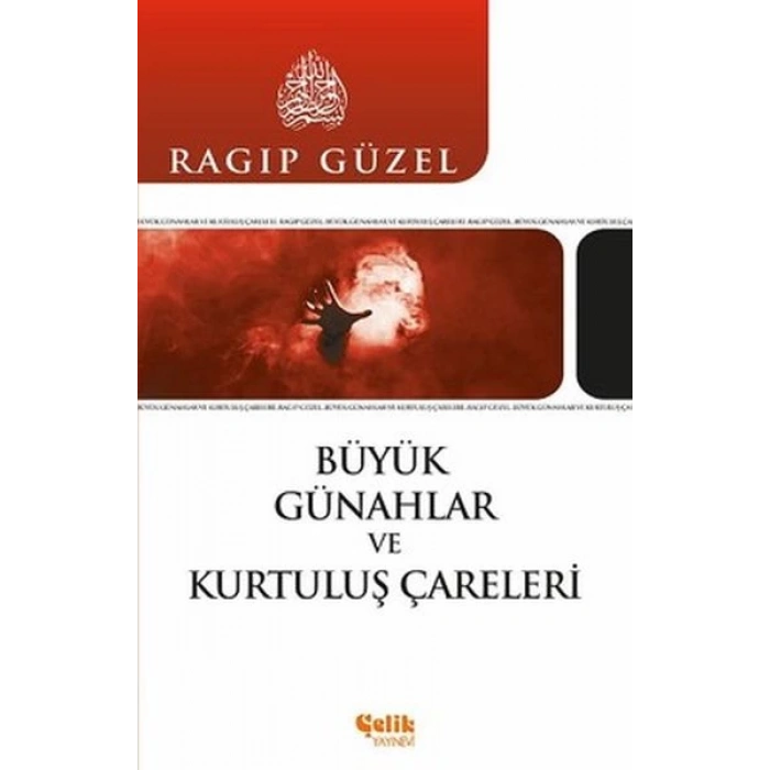 Büyük Günahlar ve Kurtuluş Çareleri