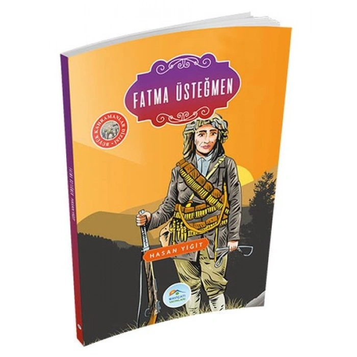 Büyük Kahramanlar - Fatma Üsteğmen