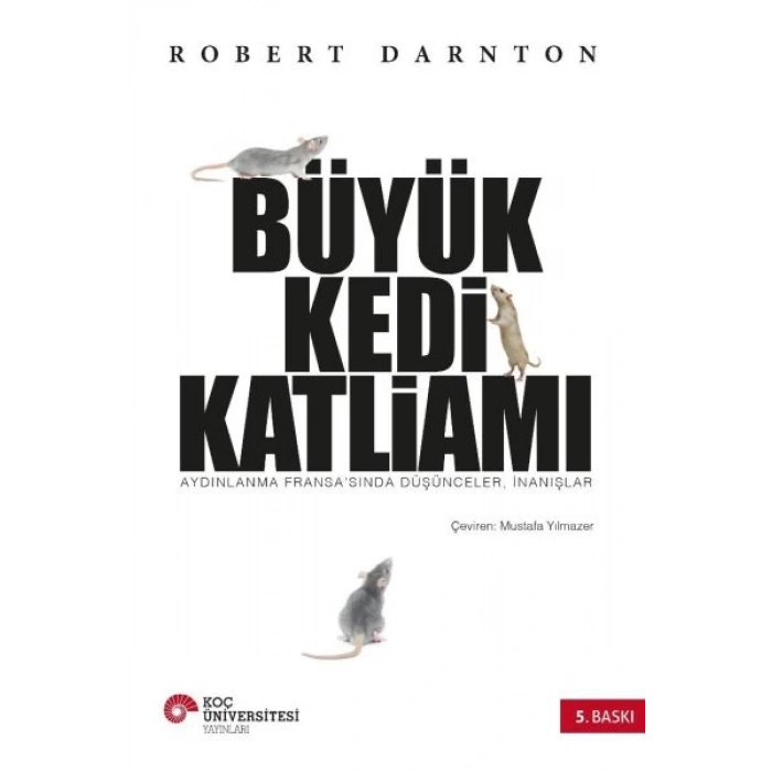 Büyük Kedi Katliamı  Aydınlanma Fransa’sında Düşünceler, İnanışlar
