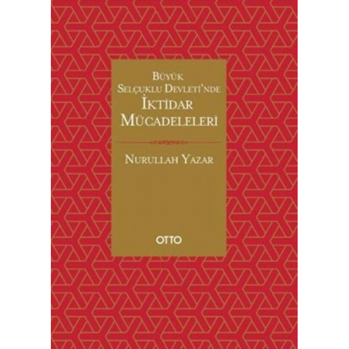 Büyük Selçuklu Devletinde İktidar Mücadeleleri