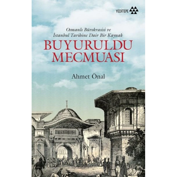 Buyuruldu Mecmuası - Osmanlı Bürokrasisi ve İstanbul Tarihine Dair Bir Kaynak