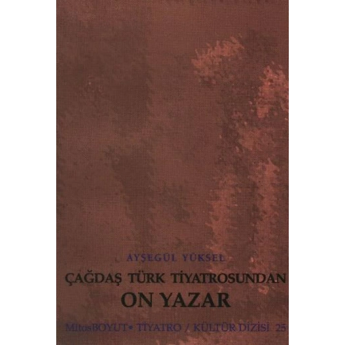 Çağdaş Türk Tiyatrosundan On Yazar