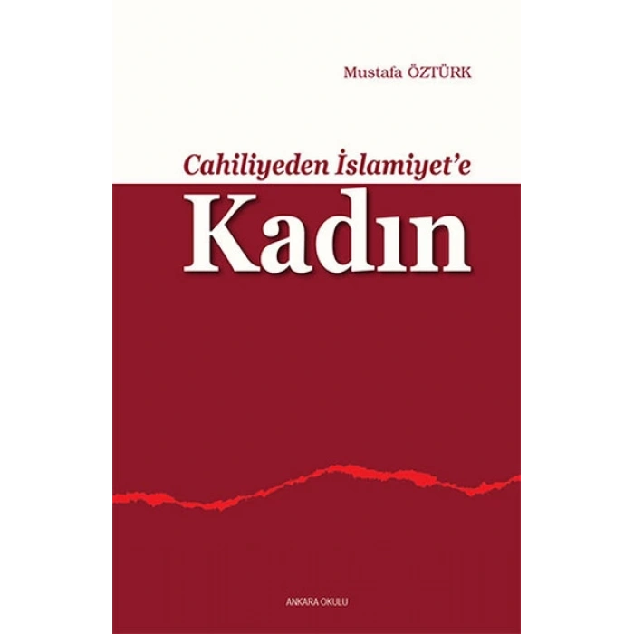 Cahiliyeden İslamiyete Kadın
