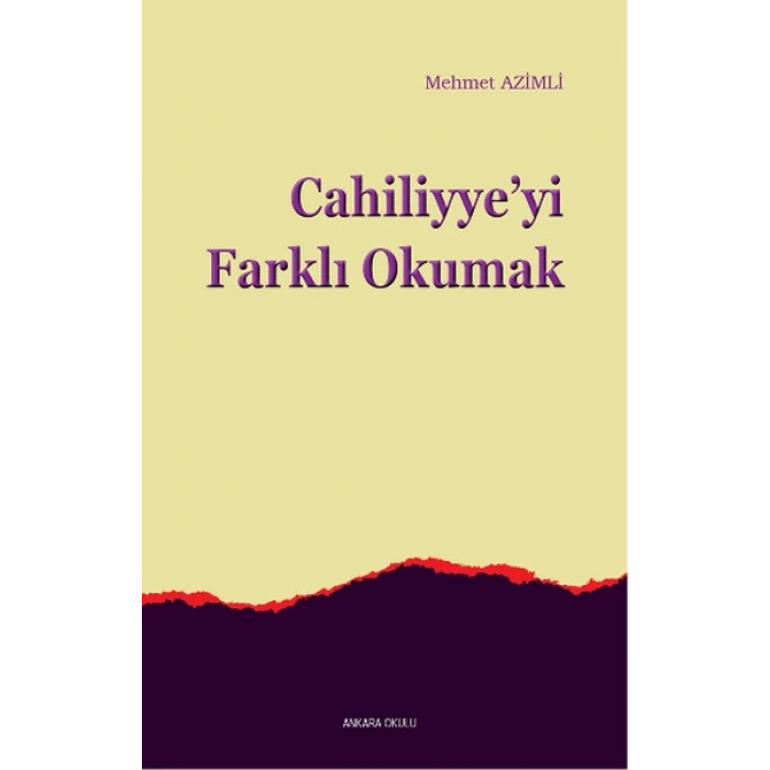 Cahiliyyeyi Farklı Okumak