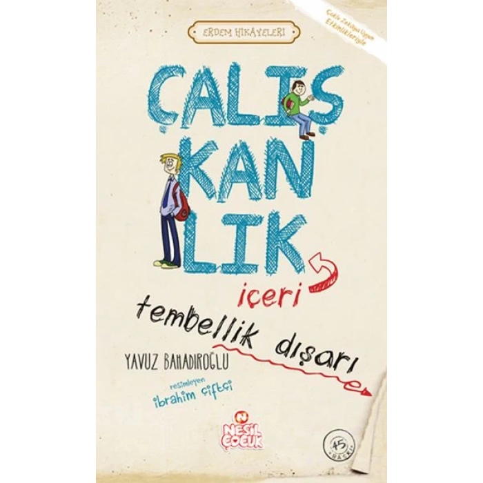 Çalışkanlık İçeri, Tembellik Dışarı - Erdem Hikayeleri