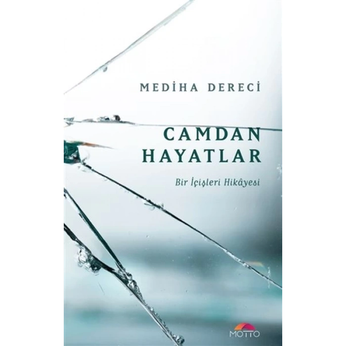 Camdan Hayatlar - Bir İçişleri Hikayesi