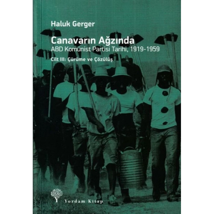 Canavarın Ağzında Cilt 3 -ABD Komünist Partisi Tarihi 1919-1959