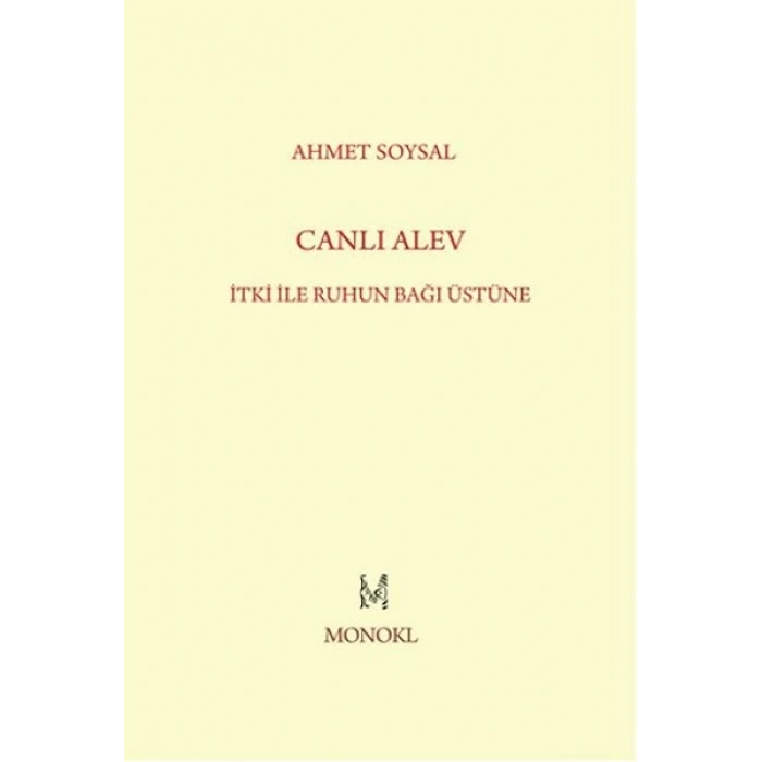 Canlı Alev  İtki ile Ruhun Bağı Üstüne