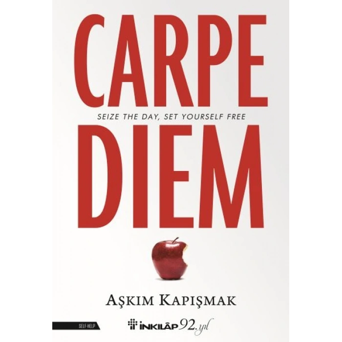 Carpe Diem (Seize The Day, Set Yourself Free)