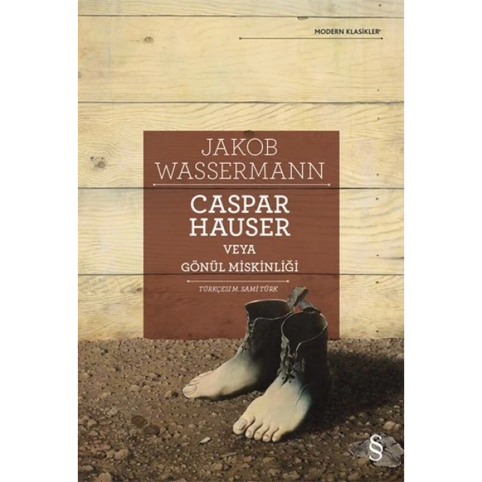 Caspar Hauser Veya Gönül Miskinliği