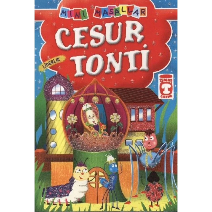 Cesur Tonti - Liderlik / Mini Masallar
