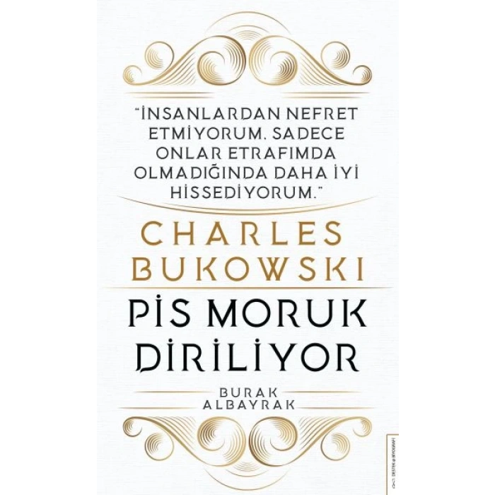 Charles Bukowski - Pis Moruk Diriliyor