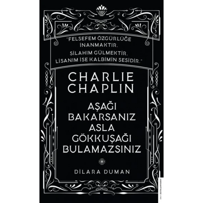 Charlie Chaplin - Aşağı Bakarsanız Asla Gökkuşağı Bulamazsınız