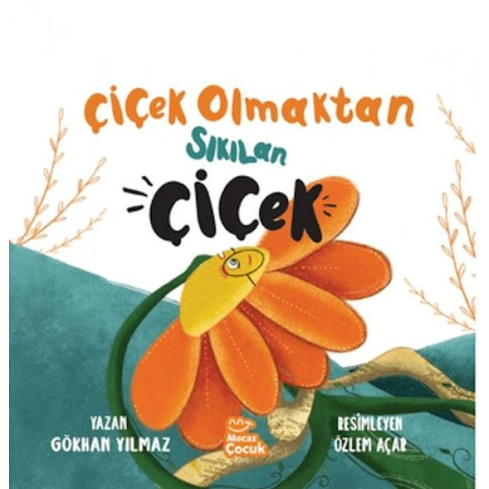 Çiçek Olmaktan Sıkılan Çiçek