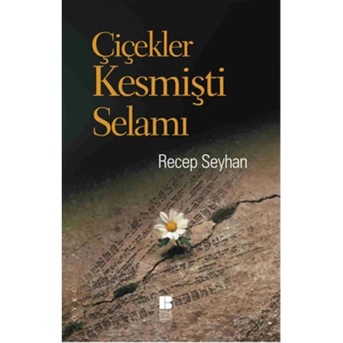 Çiçekler Kesmişti Selamı