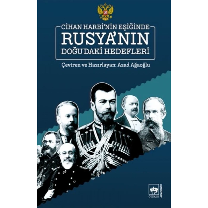 Cihan Harbinin Eşiğinde Rusyanın Doğudaki Hedefleri