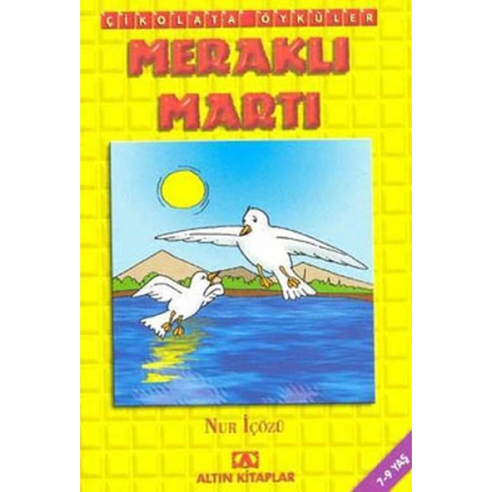 Çikolata Öyküler - Meraklı Martı