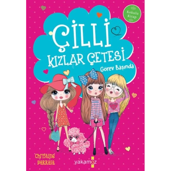 Çilli Kızlar Çetesi - Görev Başında (Kokulu Kitap)