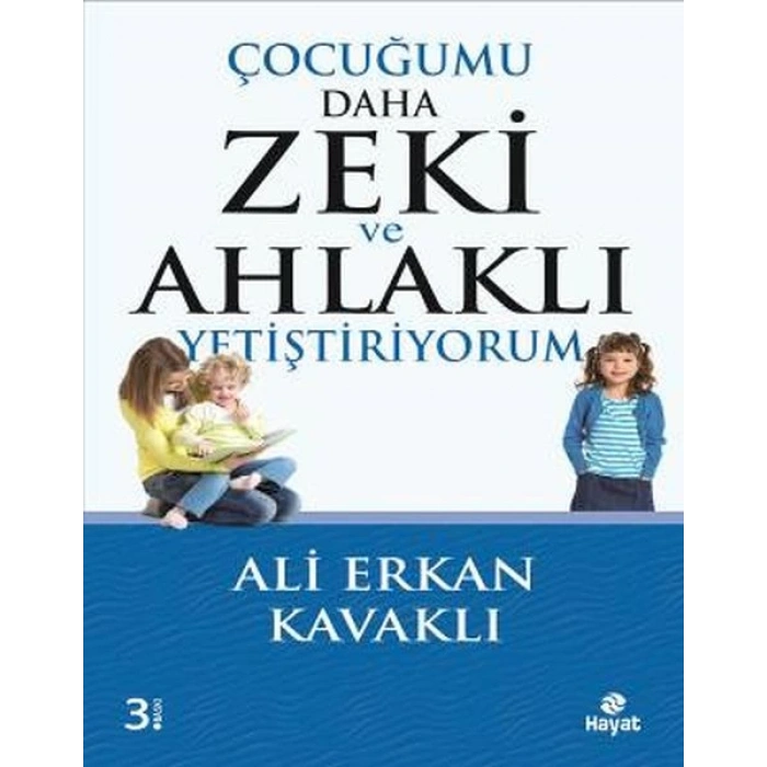 Çocuğumu Daha Zeki ve Ahlaklı Yetiştiriyorum