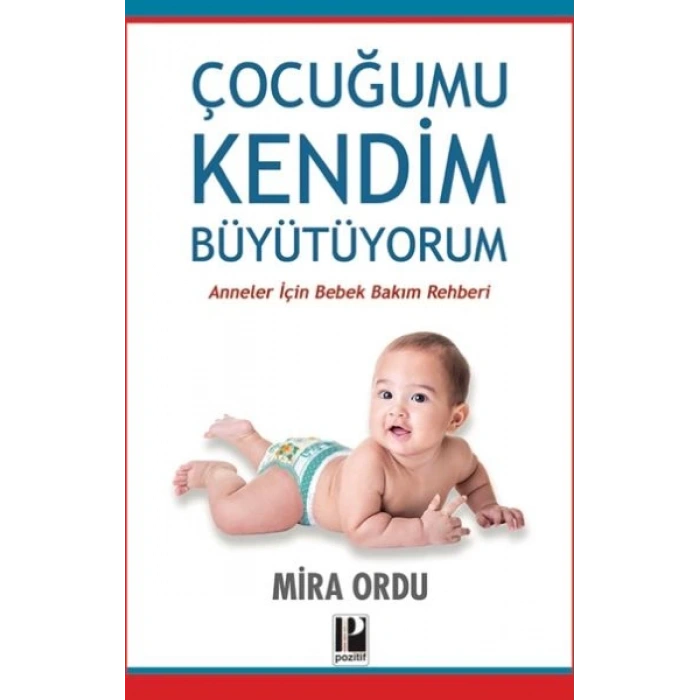 Çocuğumu Kendim Büyütüyorum