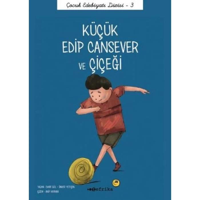 Çocuk Edebiyatı Dizisi 3 - Küçük Edip Cansever ve Çiçeği
