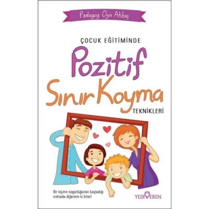 Çocuk Eğitiminde Pozitif Sınır Koyma Teknikleri
