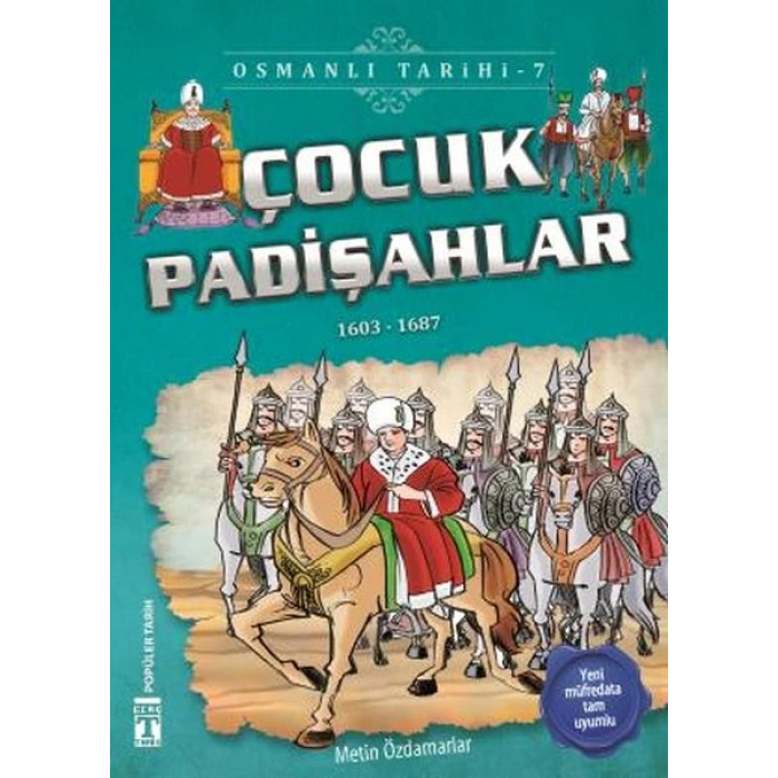 Çocuk Padişahlar - Osmanlı Tarihi 7