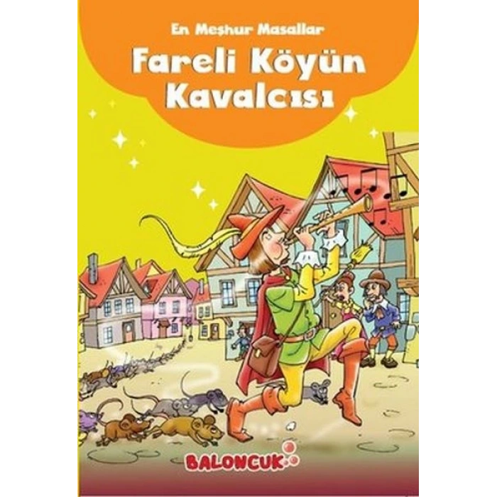 Çocuklar için En Meşhur Masallar - Fareli Köyün Kavalcısı Hayal ve Odak Geliştirici Masallar