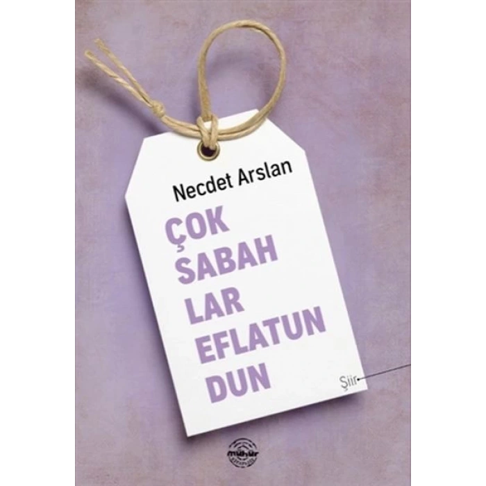 Çok Sabahlar Eflatundun