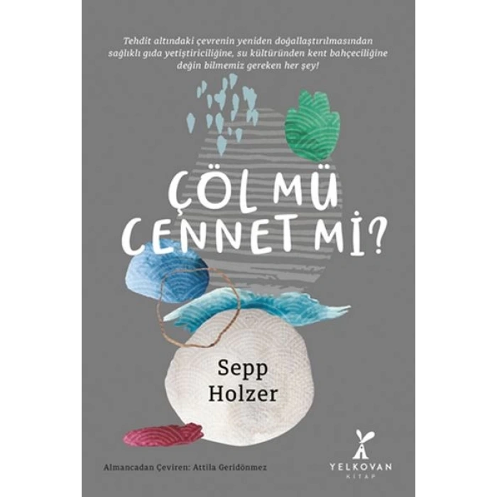 Çöl Mü Cennet Mi?