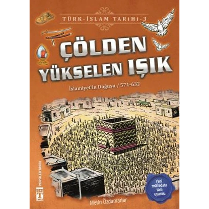 Çölden Yükselen Işık - Türk İslam Tarihi 3