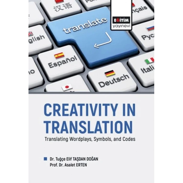 Creatıvıty In Translatıon Translating Wordplays, Symbols, And Codes