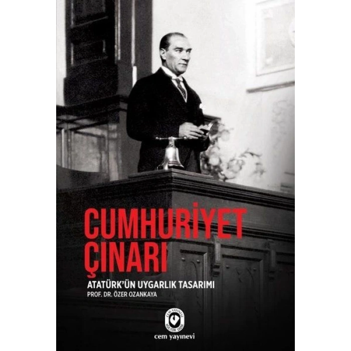 Cumhuriyet Çınarı - Atatürkün Uygarlık Tasarımı
