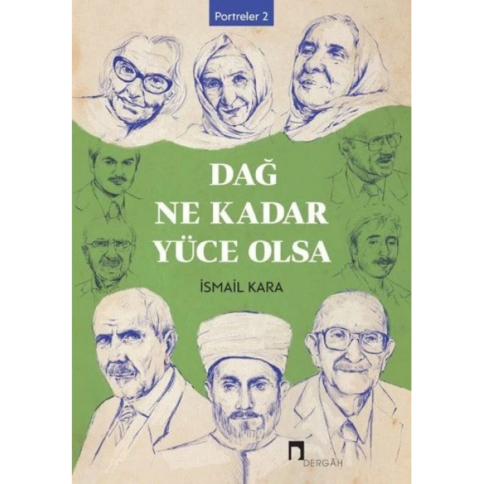 Dağ Ne Kadar Yüce Olsa - Portreler 2