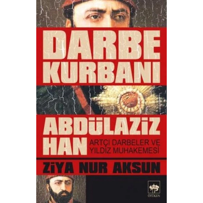 Darbe Kurbanı Abdülaziz Han