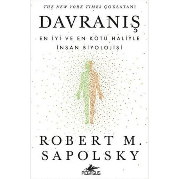 Davranış: En İyi ve En Kötü Haliyle İnsan Biyolojisi