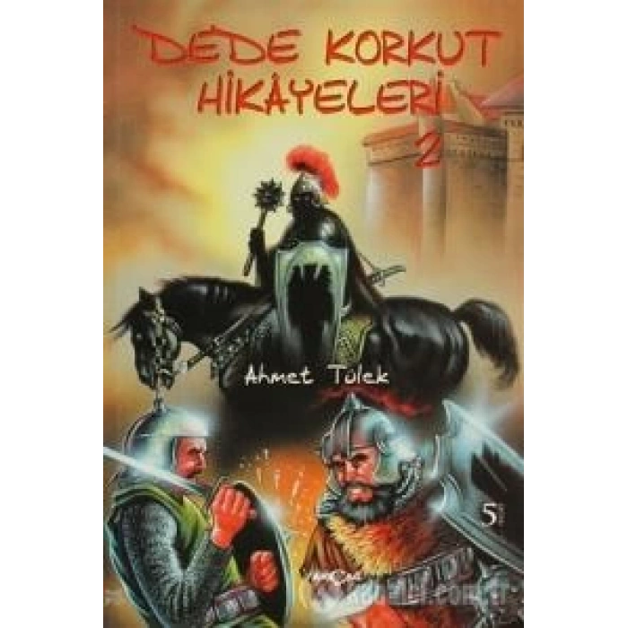 Dede Korkut Hikayeleri (Ahmet Tülek)