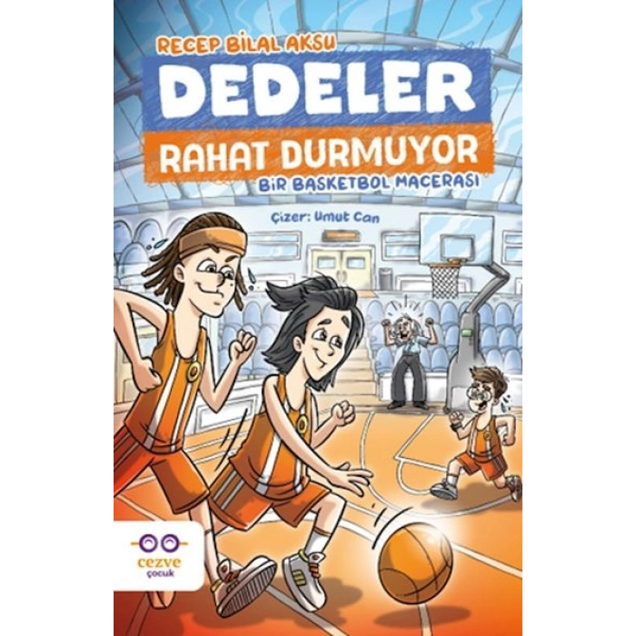 Dedeler Rahat Durmuyor – Bir Basketbol Macerası