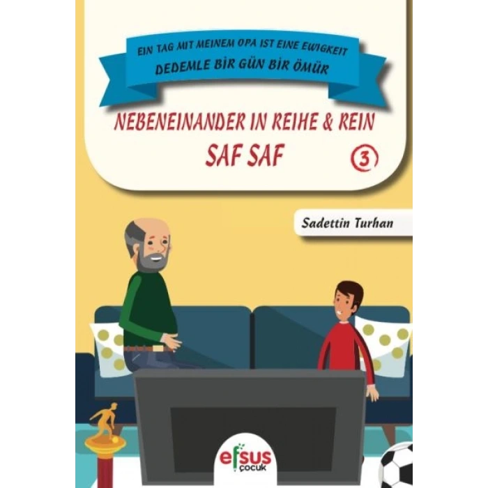 Dedemle Bir Gün Bir Ömür - Saf Saf 3