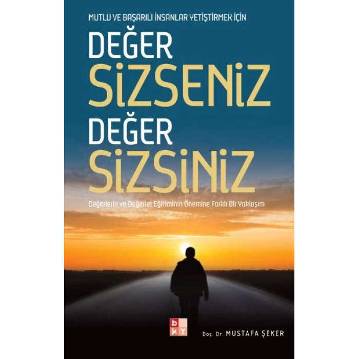 Değer Sizseniz Değer Sizsiniz