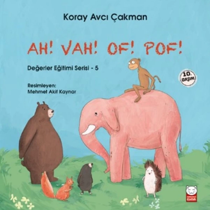 Değerler Eğitimi Serisi 5 - Ah! Vah! Of! Pof!