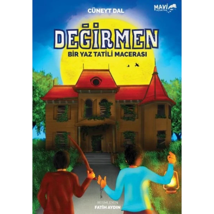 Değirmen - Bir Yaz Tatili Macerası