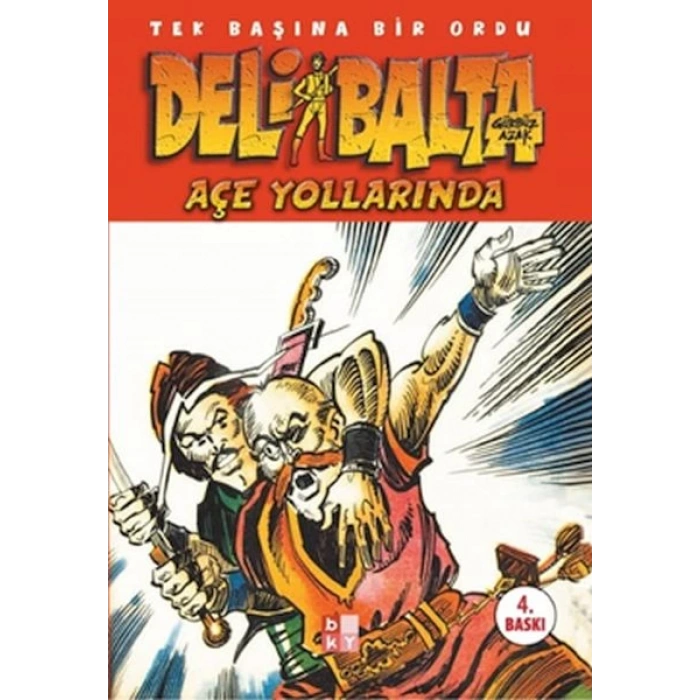 Deli Balta/Açe Yollarında