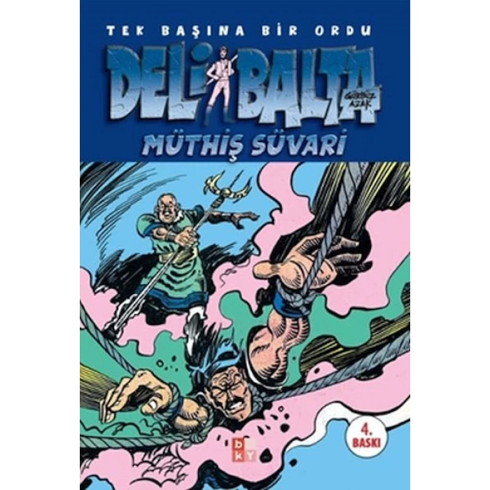 Deli Balta: Müthiş Süvari