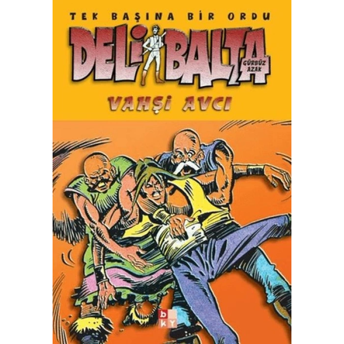 Deli Balta - Vahşi Avcı