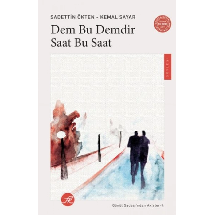 Dem Bu Demdir Saat Bu Saat - Gönül Sadası’ndan Akisler-4