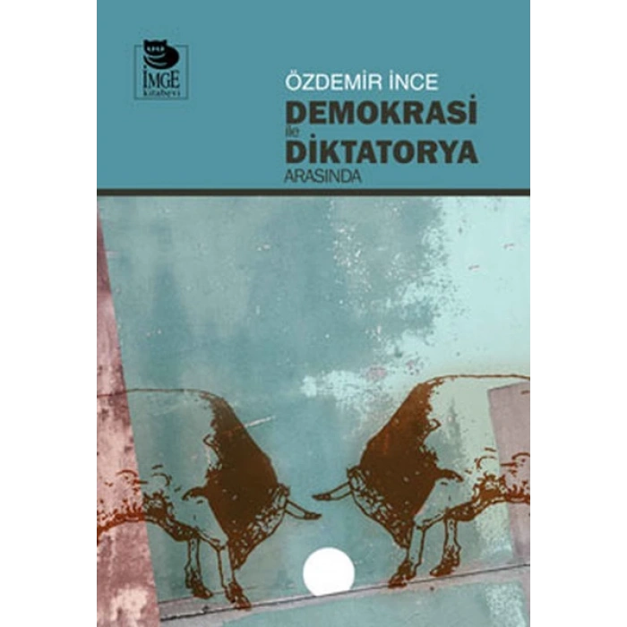 Demokrasi ile Diktatorya Arasında