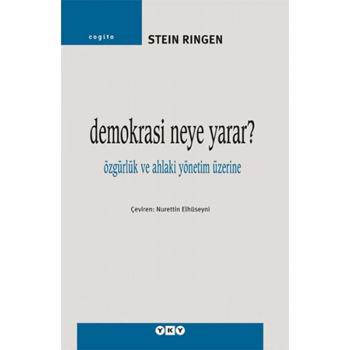 Demokrasi Neye Yarar? - Özgürlük ve Ahlaki Yönetim Üzerine