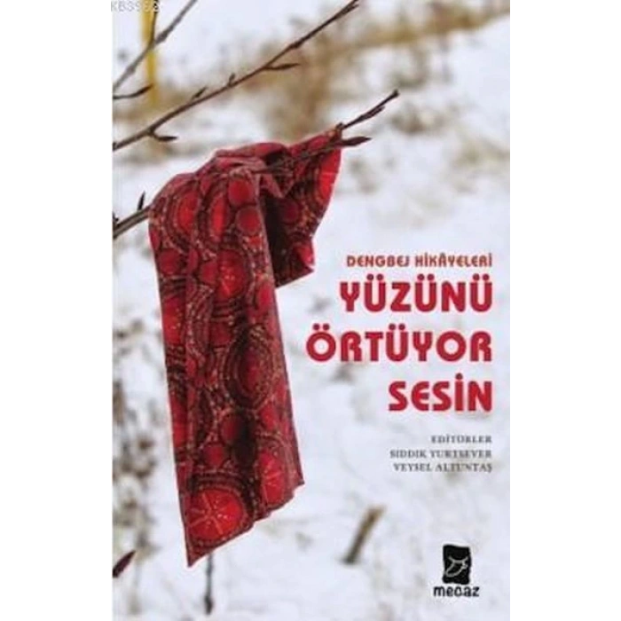 Dengbej Hikayeleri Yüzünü Örtüyor Sesin