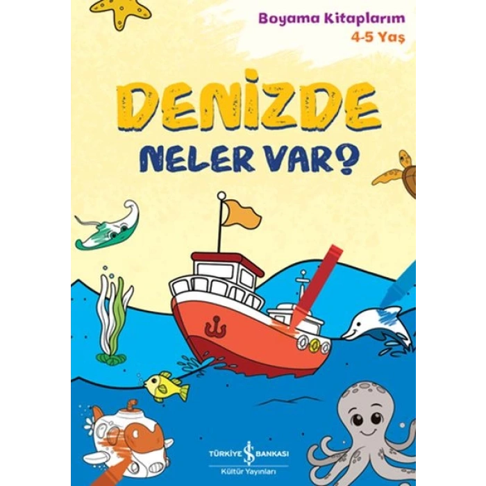 Denizde Neler Var? - Boyama Kitaplarım 4-5 Yaş